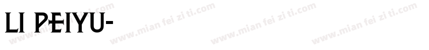 Li Peiyu字体转换
